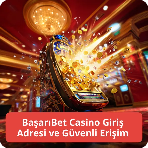 BaşarıBet Casino Giriş Adresi ve Güvenli Erişim