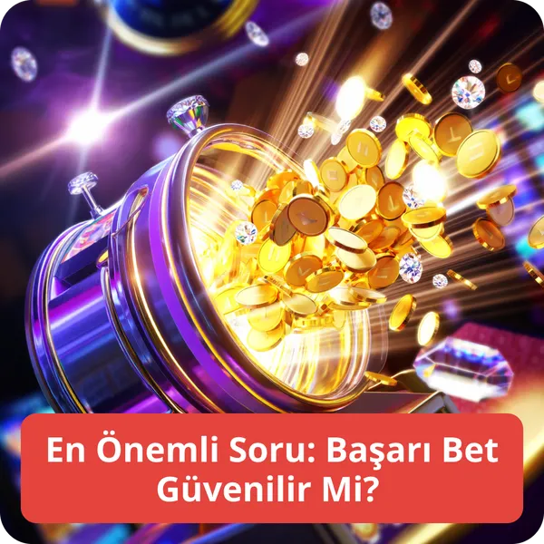 En Önemli Soru: Başarı Bet Güvenilir Mi?